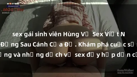 sex gái sinh viên Hùng Vỹ Sex Việt Nam: Những Bí Mật Đằng Sau Cánh Cửa Đỏ. Khám phá cuộc sống và những dịch vụ sex đầy hấp dẫn của người Việt Nam.