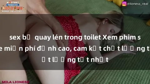 sex bị quay lén trong toilet Xem phim sex online miễn phí đỉnh cao, cam kết chất lượng tốt nhất