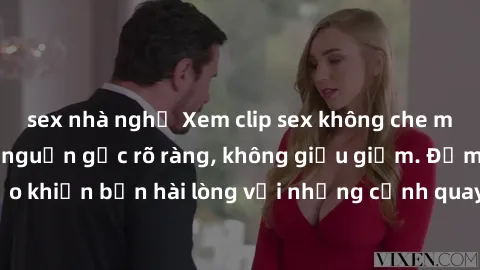 sex nhà nghỉ Xem clip sex không che mới - Nguồn gốc từ nguồn gốc rõ ràng, không giấu giếm. Đảm bảo khiến bạn hài lòng với những cảnh quay táo bạo và đầy kích thích.