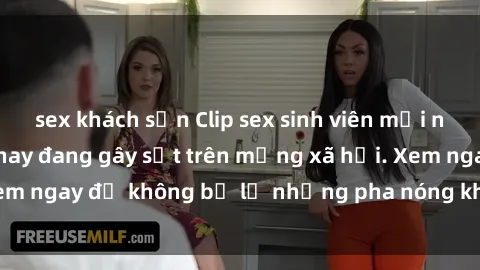 sex khách sạn Clip sex sinh viên mới nhất hot nhất năm nay đang gây sốt trên mạng xã hội. Xem ngay để không bỏ lỡ những pha nóng không thể bỏ qua!