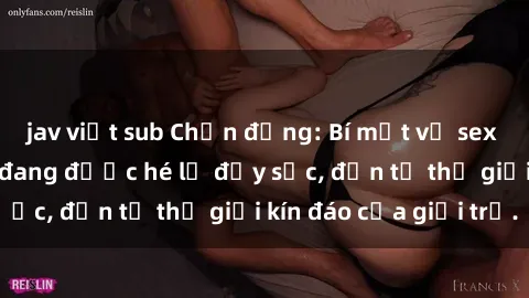 jav việt sub Chấn động: Bí mật về sex nữ sinh Việt Nam đang được hé lộ đầy sốc, đến từ thế giới kín đáo của giới trẻ.