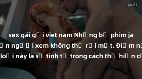 sex gái gọi viet nam Những bộ phim jav SM không che khiến người xem không thể rời mắt. Điểm nổi bật của thể loại này là sự tinh tế trong cách thể hiện cảm xúc và sự hấp dẫn của những cảnh quay.
