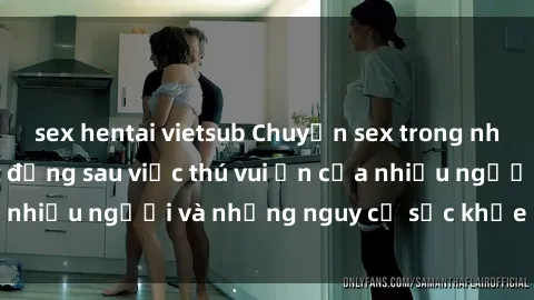 sex hentai vietsub Chuyện sex trong nhà vệ sinh: Sự thật đằng sau việc thú vui ẩn của nhiều người và những nguy cơ sức khỏe cần lưu ý