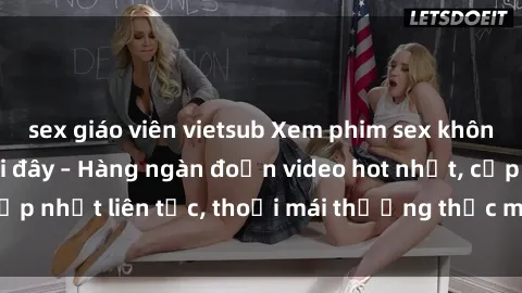 sex giáo viên vietsub Xem phim sex không che miễn phí tại đây – Hàng ngàn đoạn video hot nhất, cập nhật liên tục, thoải mái thưởng thức mà không tốn kém.