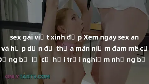 sex gái việt xinh đẹp Xem ngay sex anime vietsub cực hot và hấp dẫn để thỏa mãn niềm đam mê của bạn! Đừng bỏ lỡ cơ hội trải nghiệm những bộ anime đỉnh cao chỉ có tại đây!
