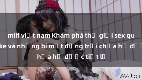 milf việt nam Khám phá thế giới sex quán karaoke và những bí mật động trời chưa hề được tiết lộ