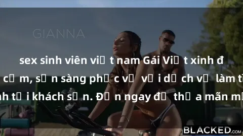 sex sinh viên việt nam Gái Việt xinh đẹp, nồng nàn tình cảm, sẵn sàng phục vụ với dịch vụ làm tình tại khách sạn. Đến ngay để thỏa mãn mọi khao khát của bạn!